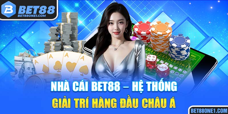Nhà cái Bet88 - Hệ thống giải trí đỉnh cao hàng đầu Châu Á hiện nay